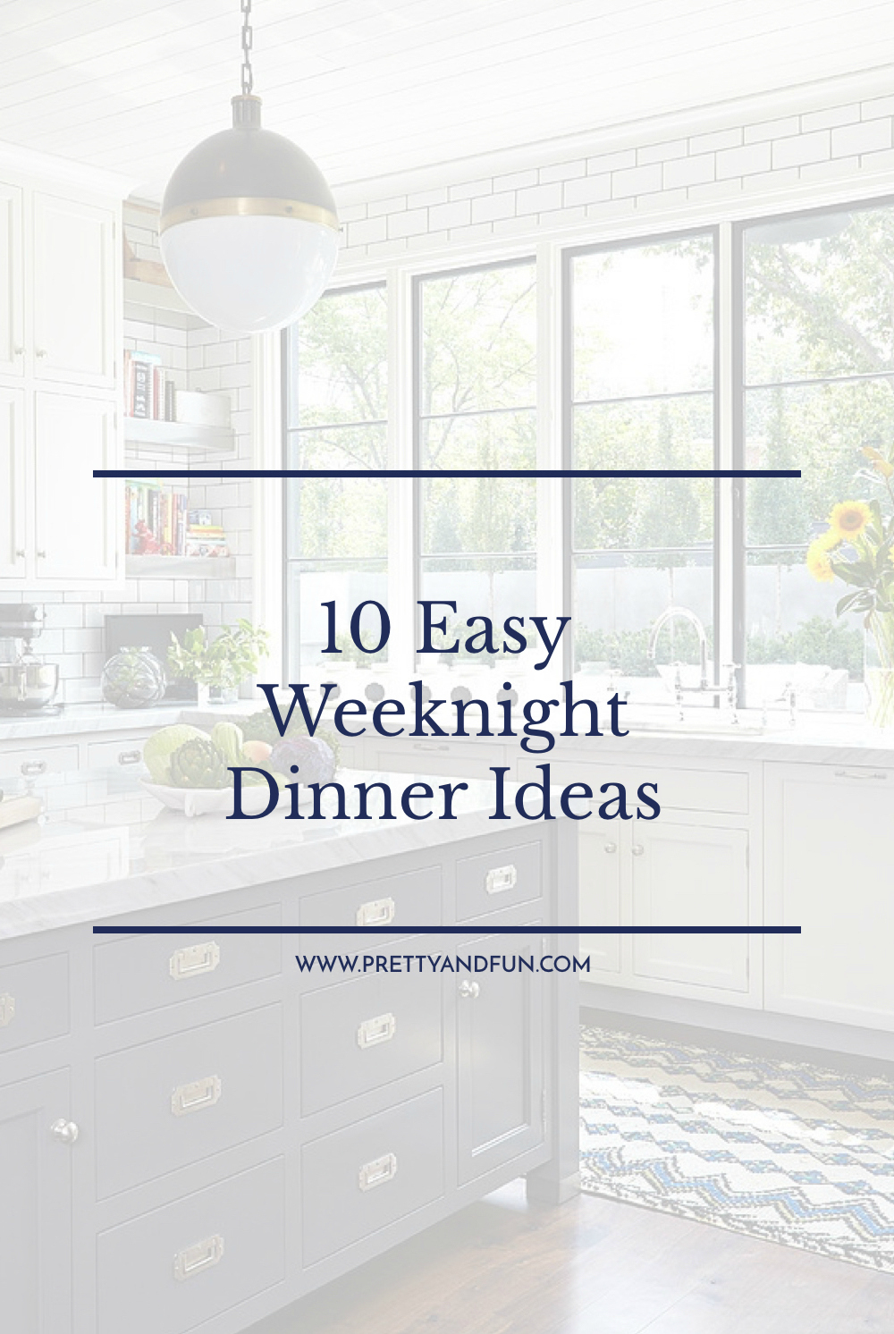 10 Easy Weeknight Dinner Ideas.